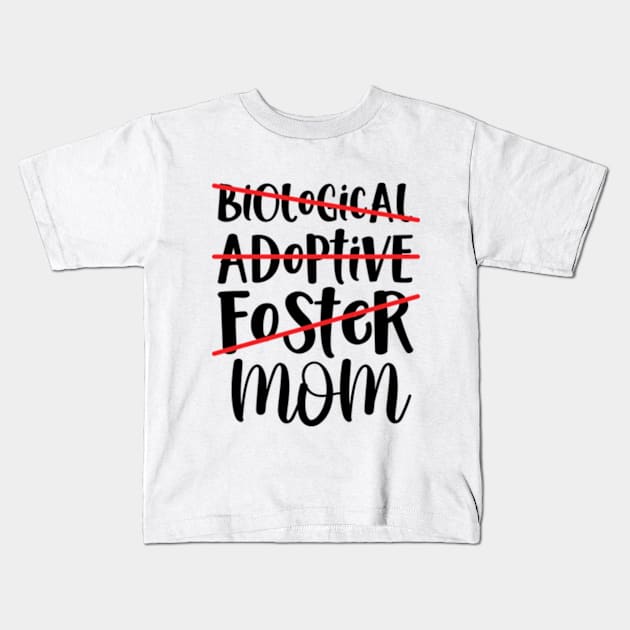 Biological Adoptive Foster Mom Kids T-Shirt by RiseInspired